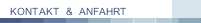 KONTAKT  &  ANFAHRT