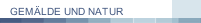 GEMÄLDE UND NATUR